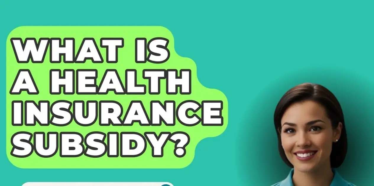 what is a subsidy in health insurance